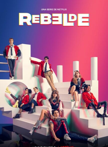 دانلود سریال Rebelde 2022