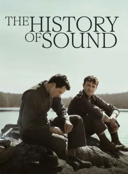 دانلود فیلم The History of Sound 2025