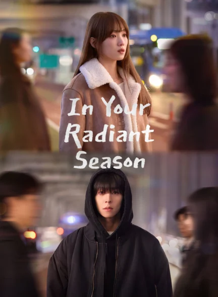 دانلود سریال In Your Radiant Season