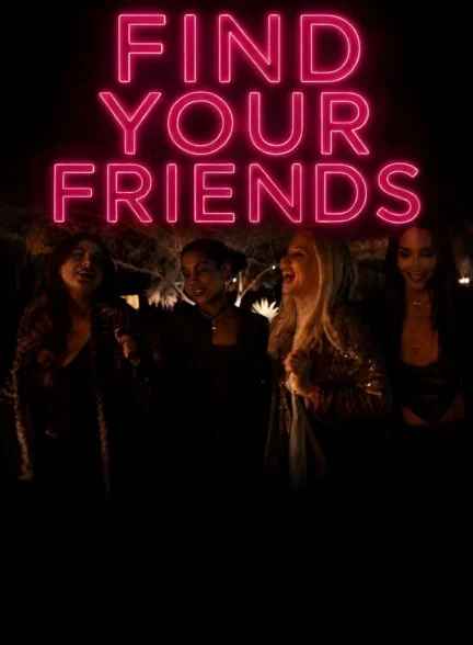 دانلود فیلم Find Your Friends 2025