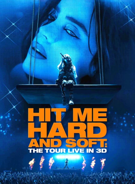 دانلود فیلم Billie Eilish: Hit Me Hard and Soft – The Tour Live in 3D 2026