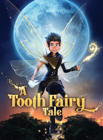 دانلود انیمیشن A Tooth Fairy Tale 2025