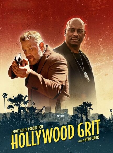 دانلود فیلم Hollywood Grit 2025