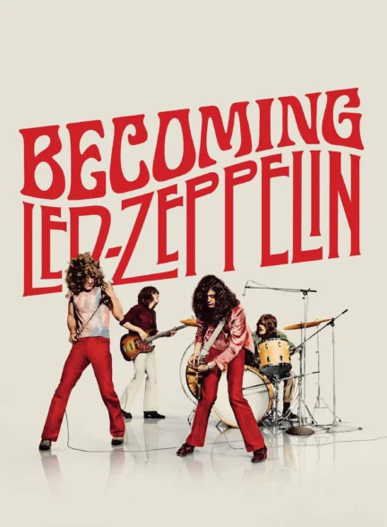 دانلود فیلم Becoming Led Zeppelin 2025