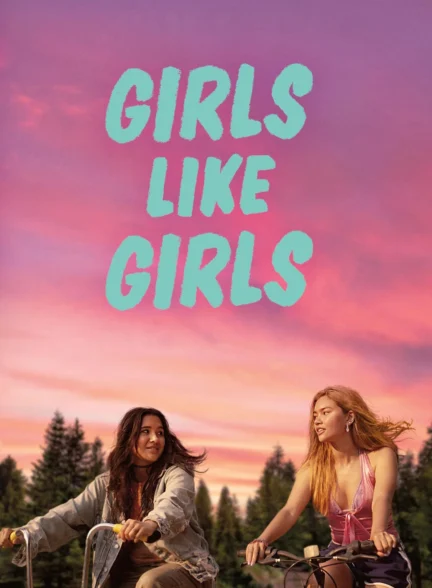 دانلود فیلم Girls Like Girls 2026