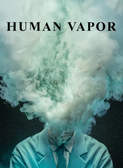 دانلود سریال Human Vapor 2026